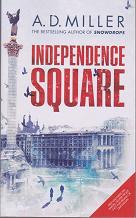 Independence Square by A D  Miller